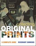 Collecting Original Prints: A Complete Guide, book cover