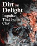 Dirt on Delight: Impulses That Form Clay, book cover